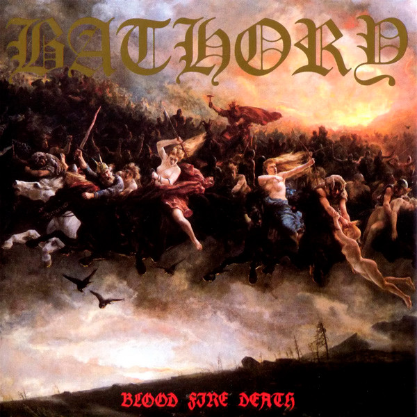 Bathory - Blood Fire Death