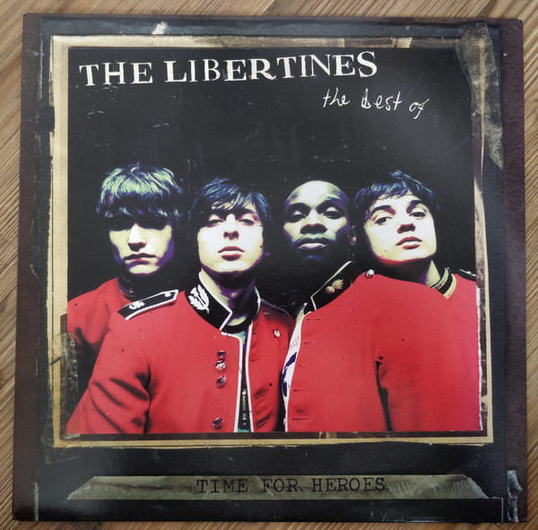 The Libertines - Time For Heroes - The Best Of The Libertines