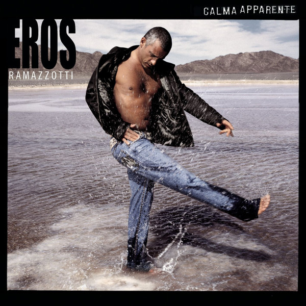 Eros Ramazzotti - Calma Aparente