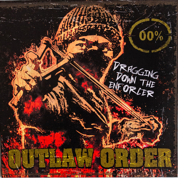 Outlaw Order - Dragging Down The Enforcer