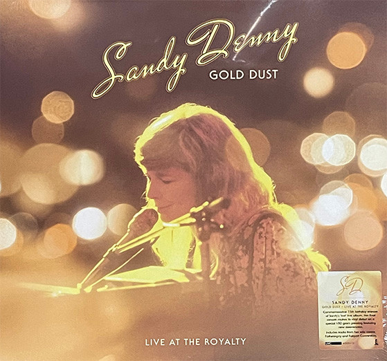 Sandy Denny - Gold Dust - Live At The Royalty