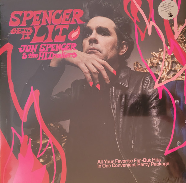 Jon Spencer & The Hitmakers - Spencer Gets It Lit