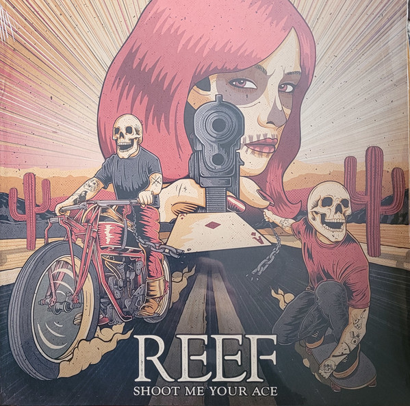 Reef - Shoot Me Your Ace