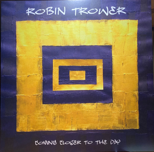 Robin Trower - Coming Closer To The Day