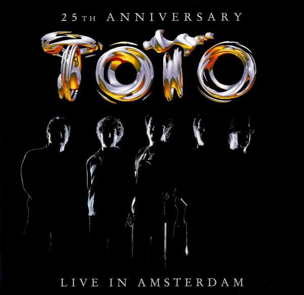 Toto - 25th Anniversary (Live In Amsterdam)