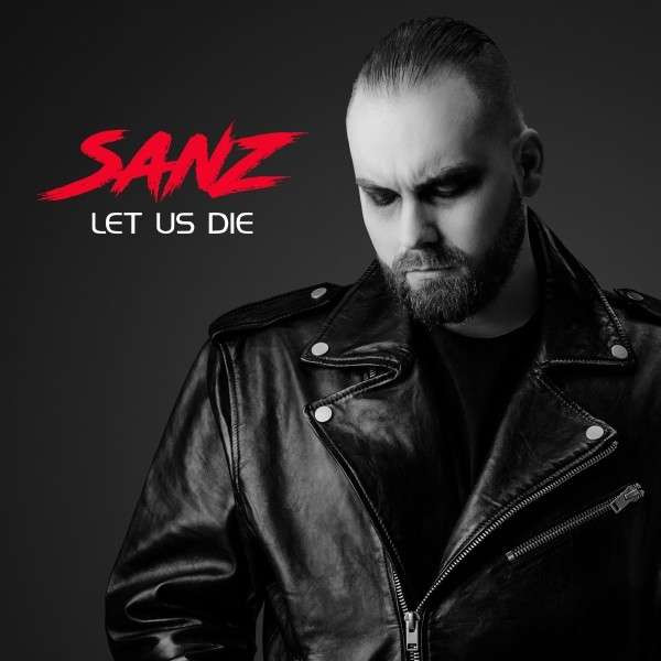 SANZ (5) - Let Us Die