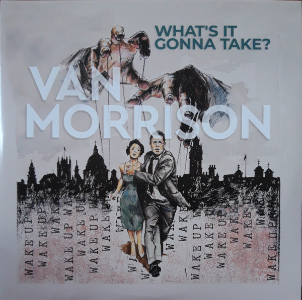 Van Morrison - What's It Gonna Take?