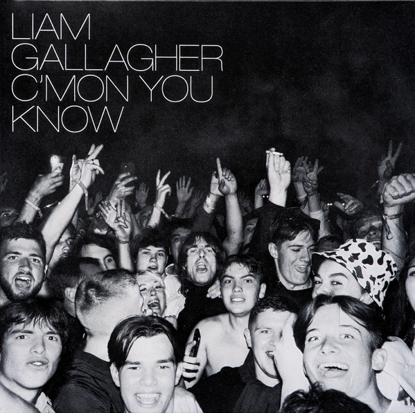 Liam Gallagher - C'mon You Know