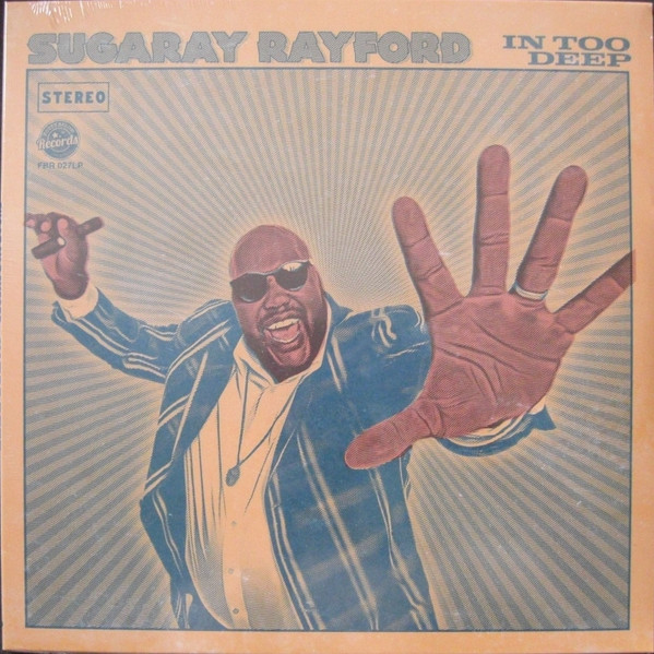 Sugaray Rayford - In Too Deep