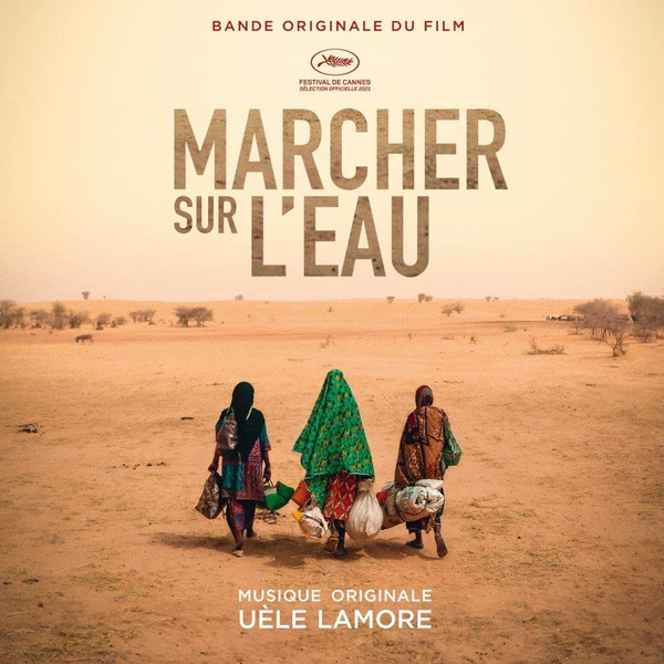 Uèle Lamore - Marcher Sur L'eau (Bande Originale Du Film)