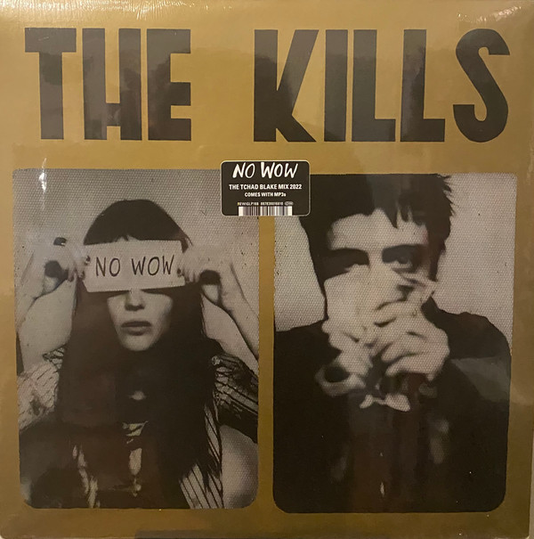 The Kills - No Wow - The Tchad Blake Mix 2022