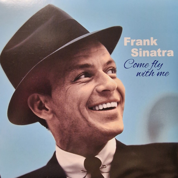 Frank Sinatra - Come Fly With Me