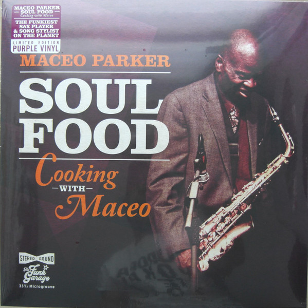 Maceo Parker - Soul Food: Cooking With Maceo