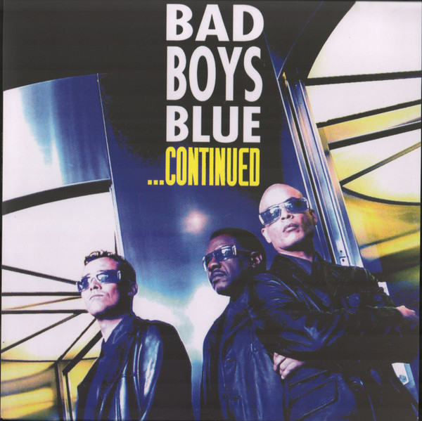 Bad Boys Blue - ... Continued