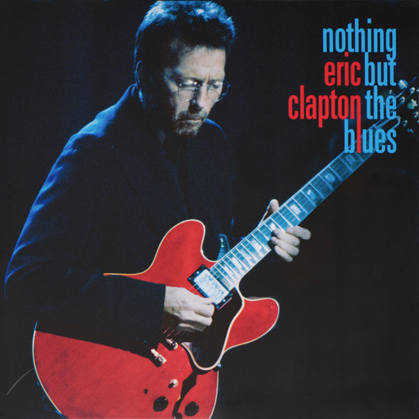 Eric Clapton - Nothing But The Blues