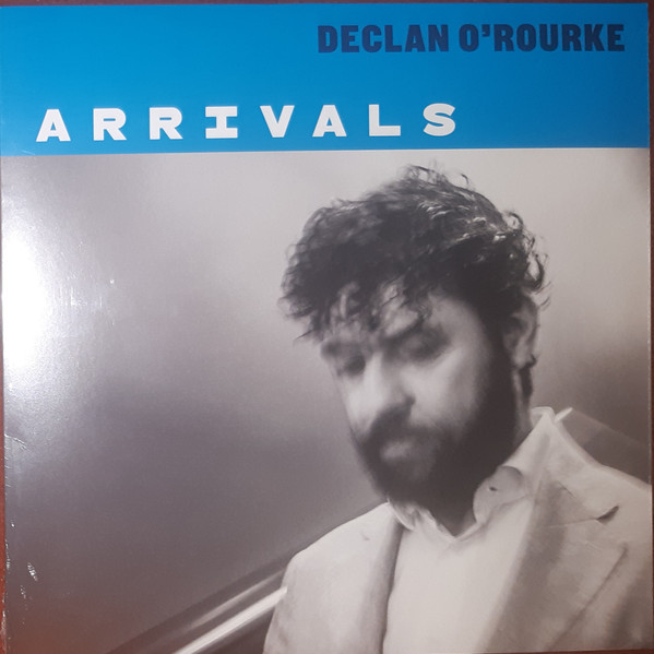 Declan O'Rourke - Arrivals