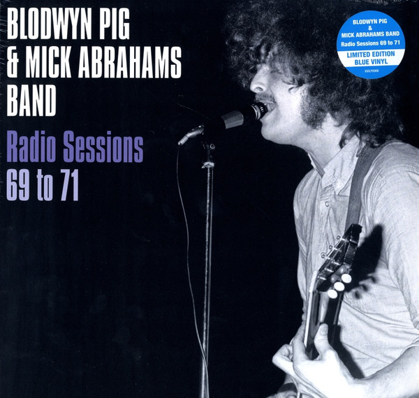 Blodwyn Pig, Mick Abrahams Band - Radio Sessions 69 To 71