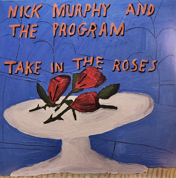 Nick Murphy (5), Nick Murphy & The Program - Take In The Roses