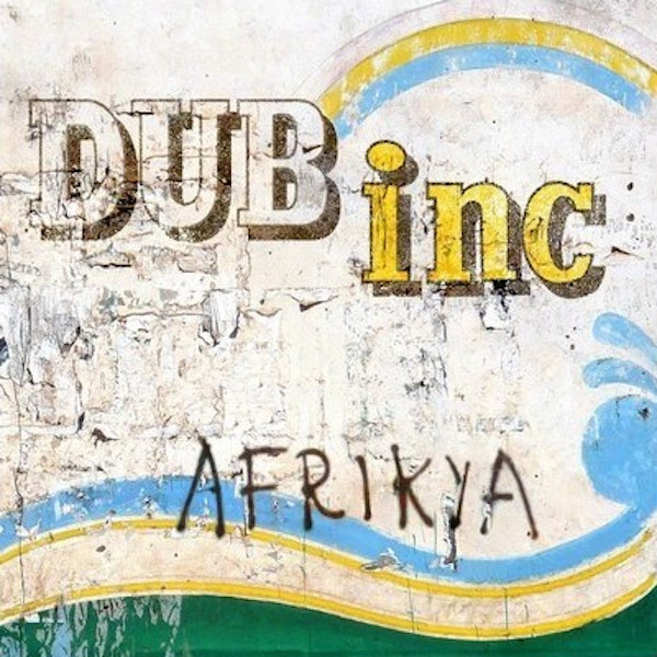 Dub Incorporation - Afrikya