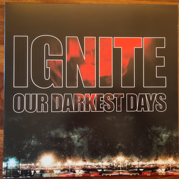 Ignite - Our Darkest Days