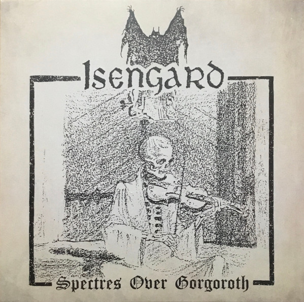 Isengard - Spectres Over Gorgoroth