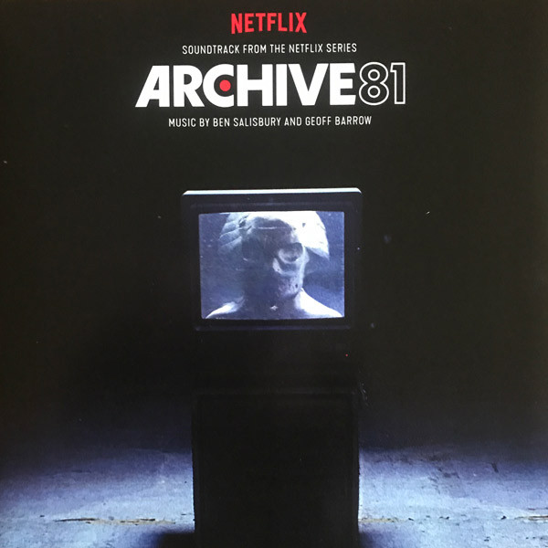 Ben Salisbury, Geoff Barrow - Archive 81 (Soundtrack From The Netflix Series)