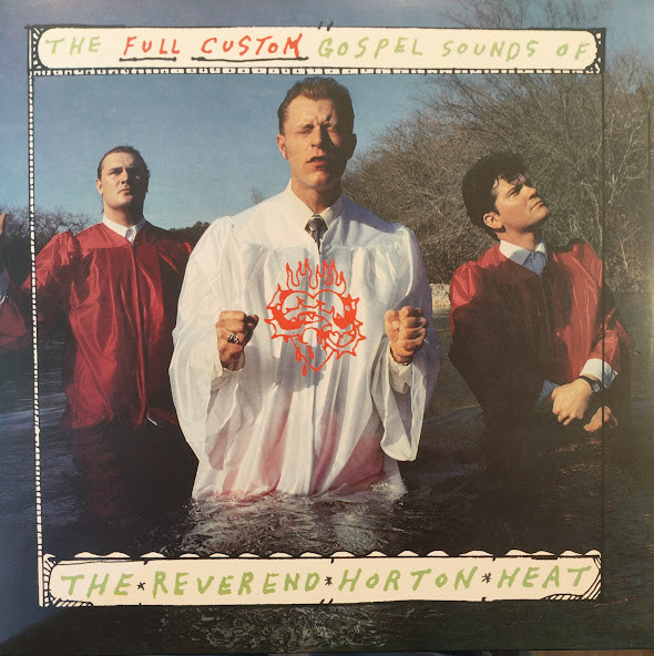 Reverend Horton Heat - The Full-Custom Gospel Sounds Of