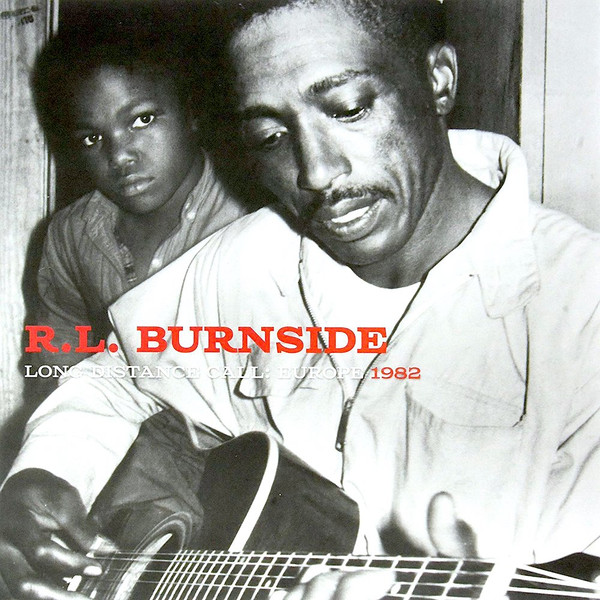 R.L. Burnside - Long Distance Call: Europe 1982