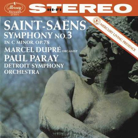 Camille Saint-Saëns, Marcel Dupré, Paul Paray, Detroit Symphony Orchestra - Symphony No. 3 in C Minor. Op. 78