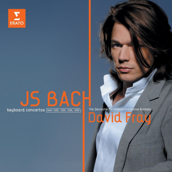 Johann Sebastian Bach, David Fray, Deutsche Kammerphilharmonie Bremen - Keyboard Concertos BWV 1052, 1055, 1056, 1058