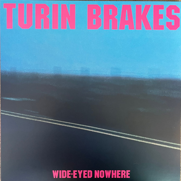 Turin Brakes - Wide-Eyed Nowhere