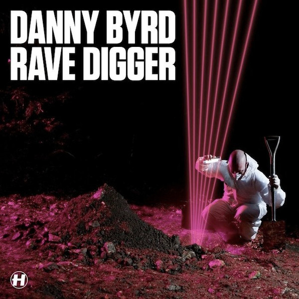 Danny Byrd - Rave Digger