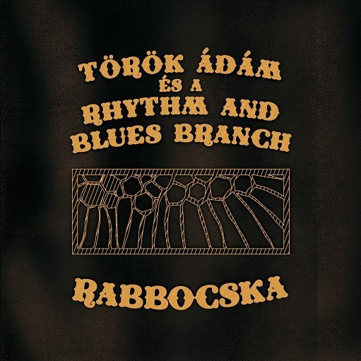 Ádám Török, Rhythm And Blues Branch - Rabbocska