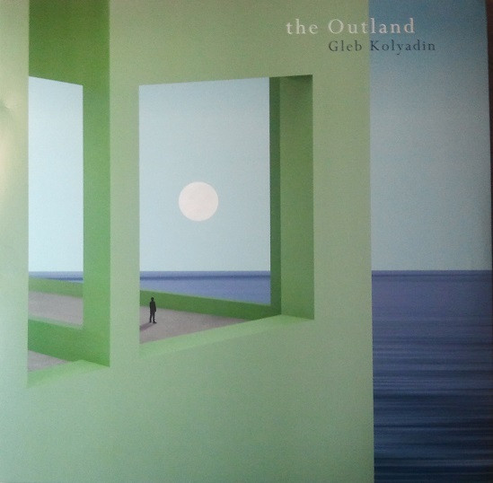 Gleb Kolyadin - The Outland