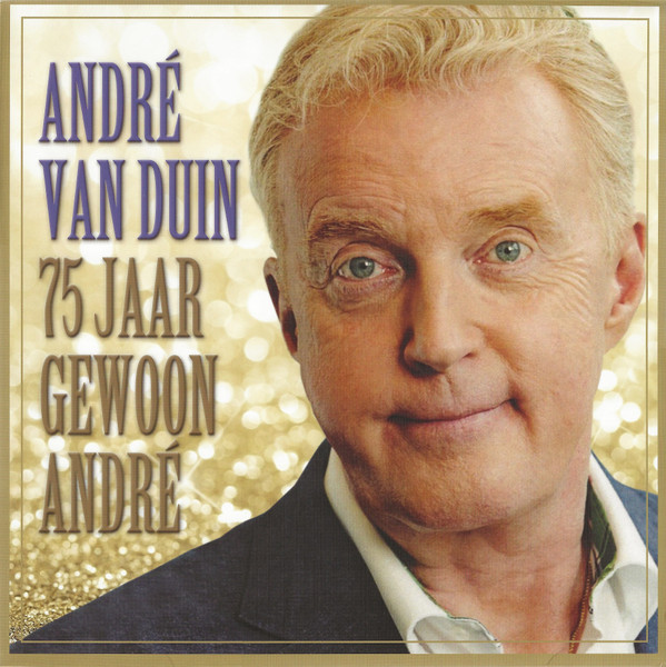 André van Duin - 75 Jaar Gewoon André