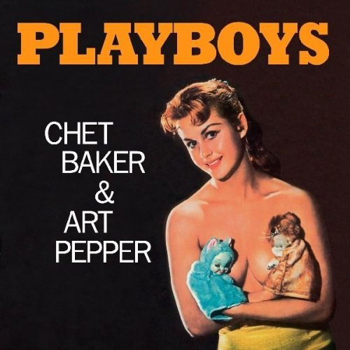 Chet Baker, Art Pepper - Playboys