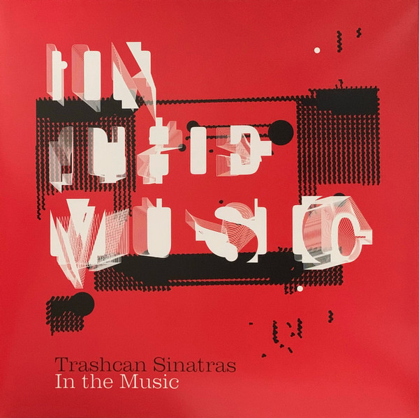 The Trash Can Sinatras - In The Music