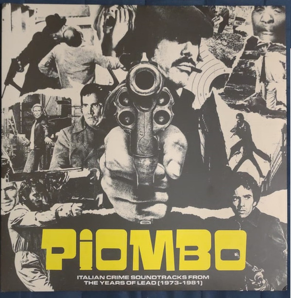 Various - Piombo - Italian Crime Soundtracks From The Years Of Lead (1973-1981)