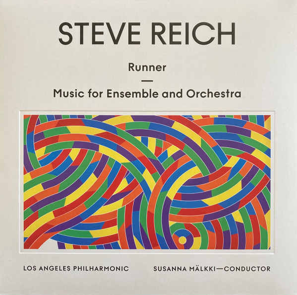 Steve Reich, Los Angeles Philharmonic Orchestra - Runner/Music For Ensemble And Orchestra