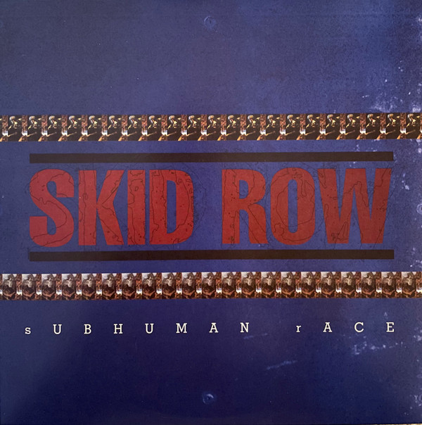 Skid Row - Subhuman Race