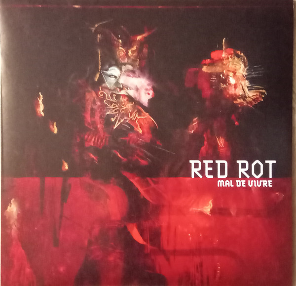 Red Rot (2) - Mal De Vivre