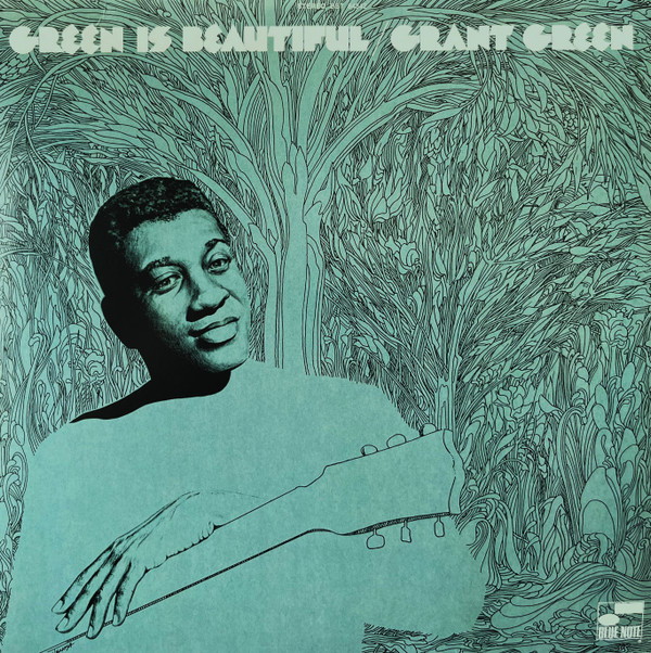 Grant Green - Green Is Beautiful