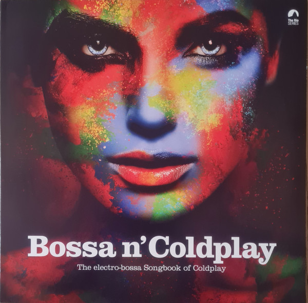 Bossa N' Coldplay - The Electro-Bossa Songbook Of Coldplay