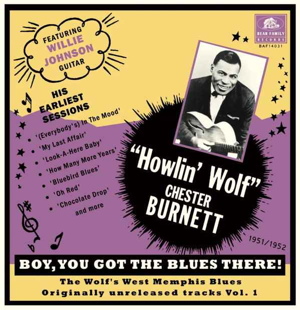 Howlin' Wolf, Willie Johnson (4) - Boy, You Got The Blues There! Originally Unreleased Tracks, Vol.1