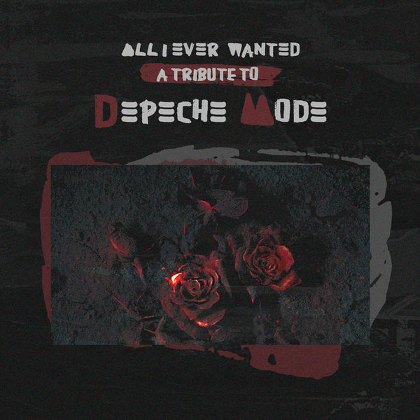 Various - All I Ever Wanted - A Tribute To Depeche Mode