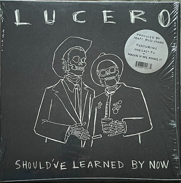 Lucero - Should've Learned By Now