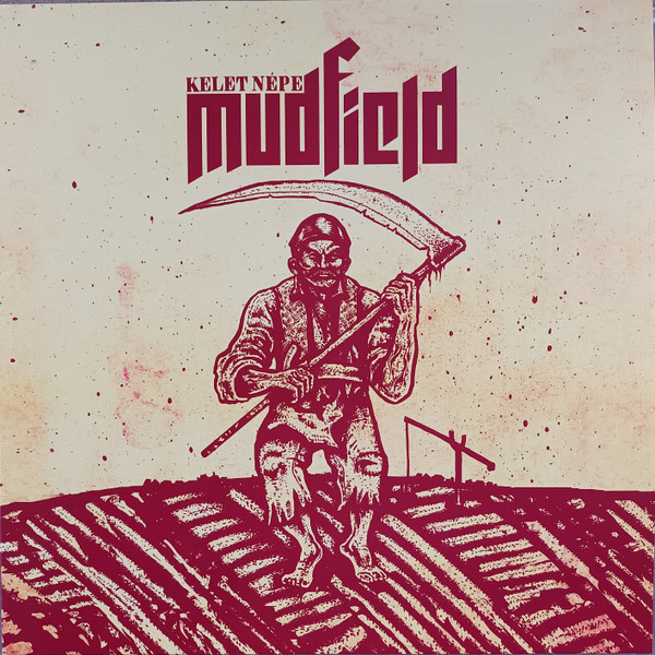 Mudfield - Kelet Népe