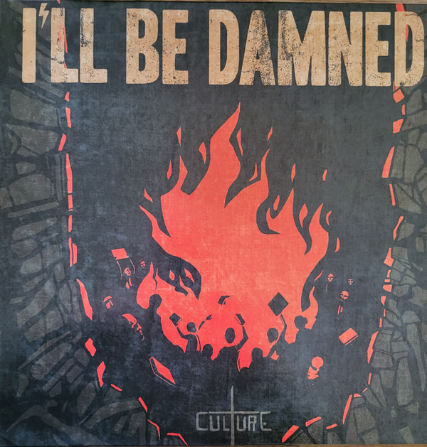 I'll Be Damned - Culture