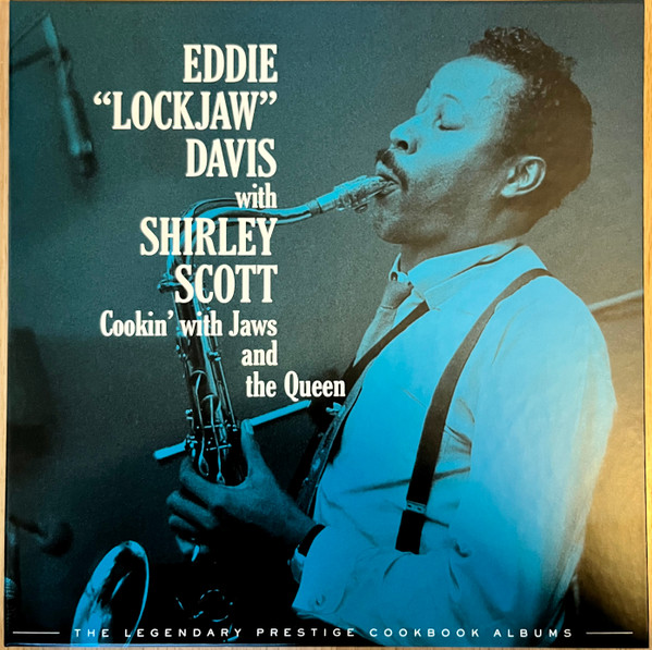 Eddie "Lockjaw" Davis, Shirley Scott - Cookin' With Jaws And The Queen: The Legendary Prestige Cookbook Albums