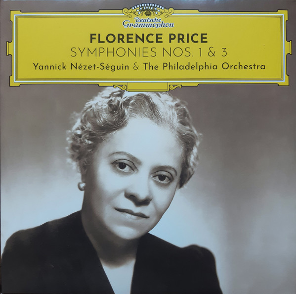 Florence B. Price, Yannick Nézet-Séguin, The Philadelphia Orchestra - Symphonies Nos. 1 & 3